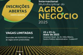 Inscrições abertas para o Seminário Internacional Multidisciplinar do Agronegócio